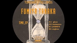 TIME EP/FUMIYA TANAKA/田中フミヤ/TECHNO CLASSIC /とれま｜CLUB