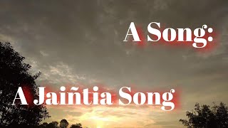 A part of the Video Clip(s) of a Jaiñtia Song sung by Ewotki challam in Dance Jaiñtia Dance.