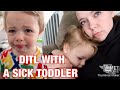 DAY IN THE LIFE WITH A SICK TODDLER! | DITL VLOG