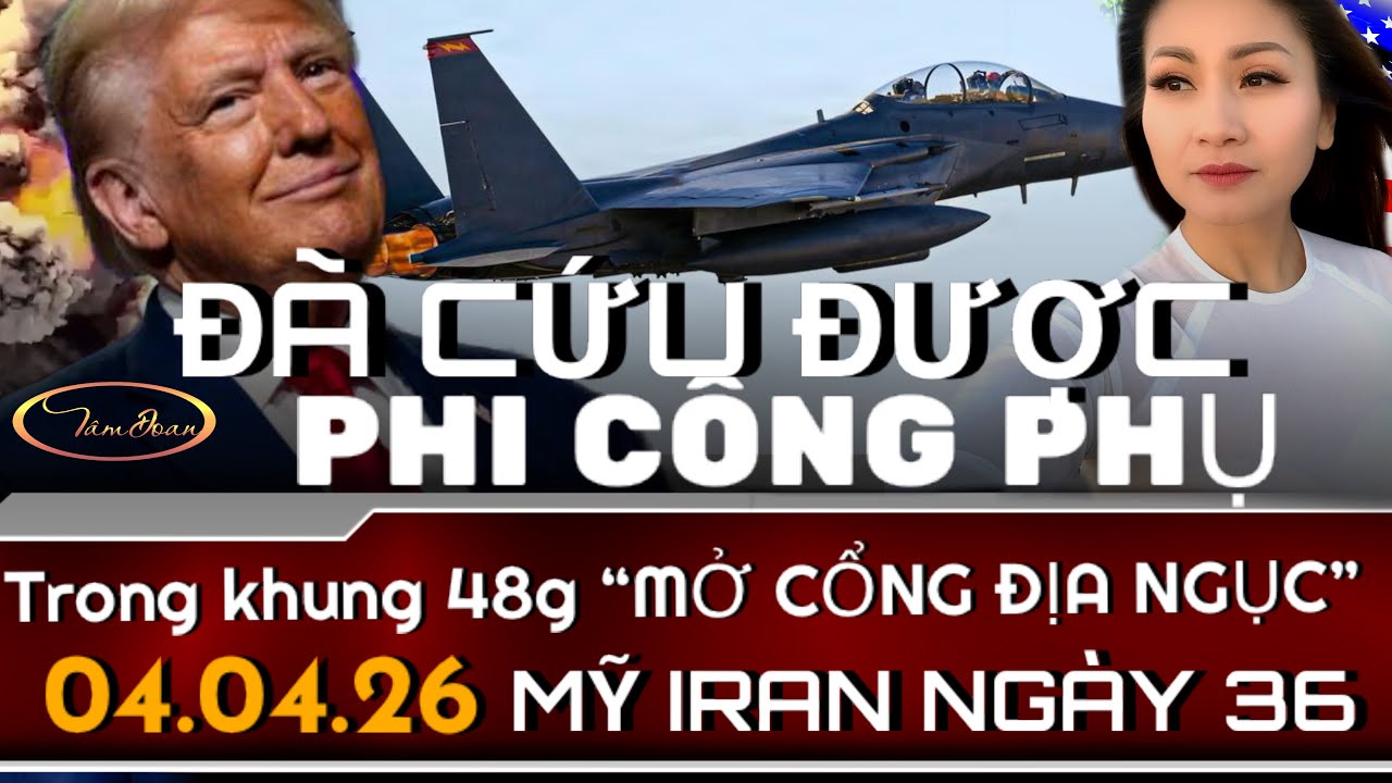 ĐÃ CỨU ĐƯỢC PHI CÔNG PHỤ 04.04.26 (TÂM ĐOAN TIN NÓNG)