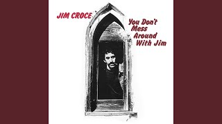 Video thumbnail of "Jim Croce - Hey Tomorrow"