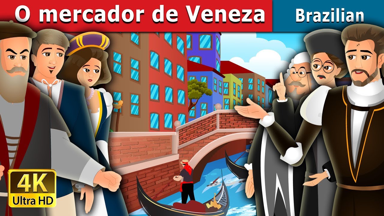 O mercador de Veneza | The Merchant Of Venice Story in Brazilian | Brazilian Fairy Tales