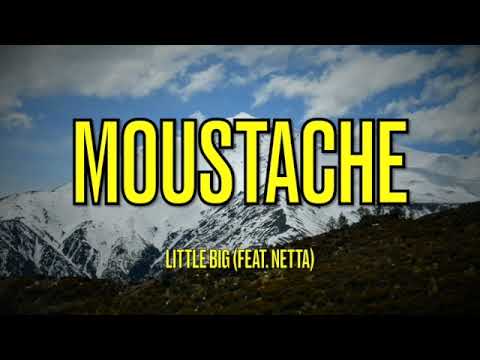 LITTLE BIG - MOUSTACHE (feat. NETTA) - Lyrics