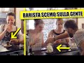 BARISTA SCEMO sulla GENTE !