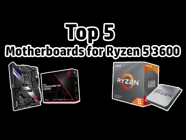 Best Motherboard for 5 3600 [Top 5 Picks 2023] - YouTube