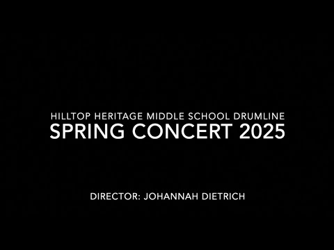 Hilltop Heritage Middle School Beginning Drumline Concert - Spring 2025