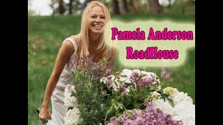 Pamela Anderson Remodel Her Roadhouse.