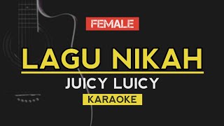 LAGU NIKAH - Juicy luicy (FEMALE KARAOKE)