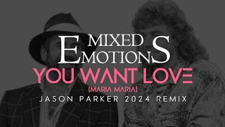 Mixed Emotions - You Want Love (Maria Maria) [Jason Parker 2024 Remix] #silvester2023 #silvester