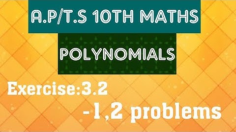 A.P/T.S Maths 10th class- Polynomials- Exercise:3.2 - 1,2 problems