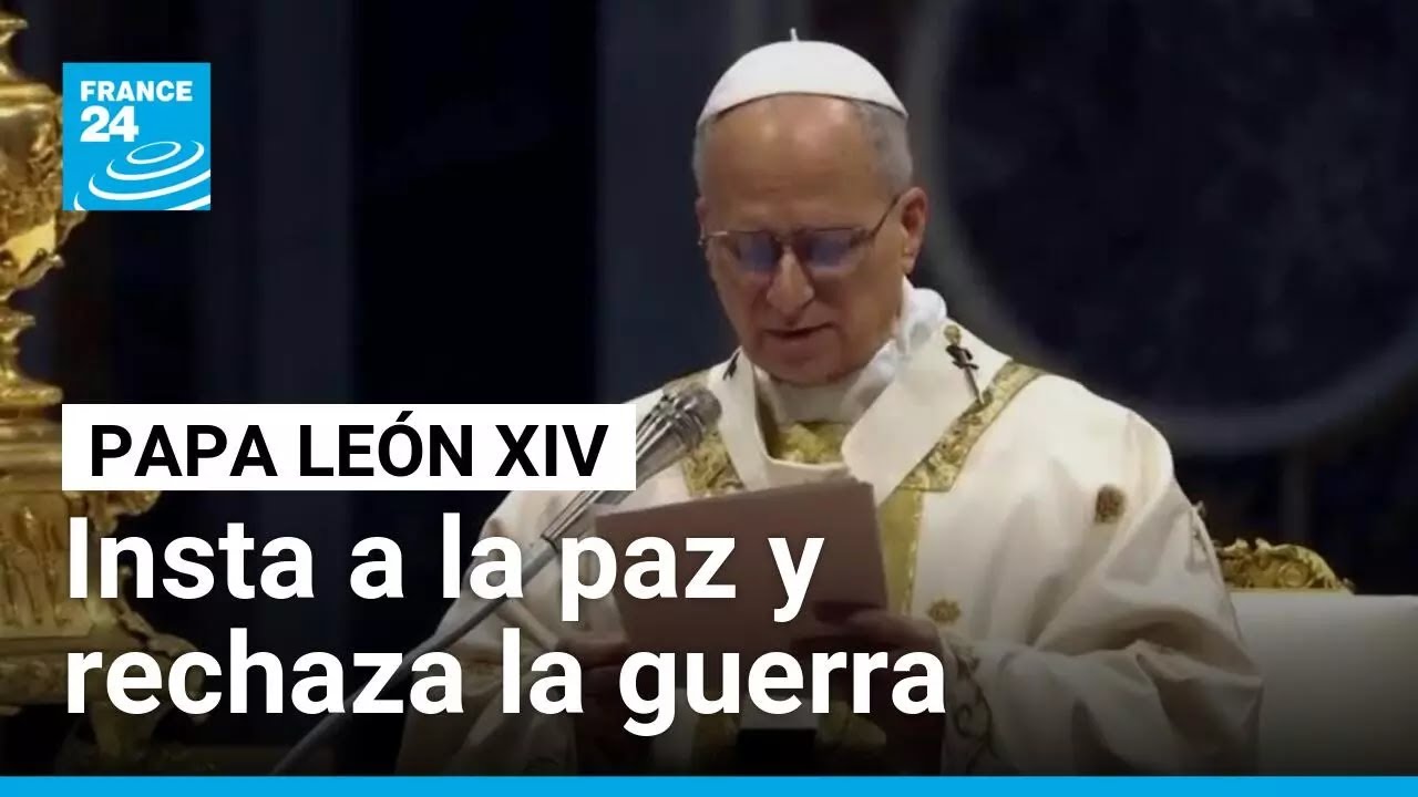 El papa León XIV insta a la paz y rechaza la lógica de la guerra en ...