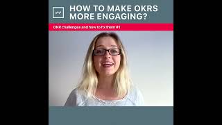 How to make OKRs more engaging? - OKR Challenges and how to fix them #1
