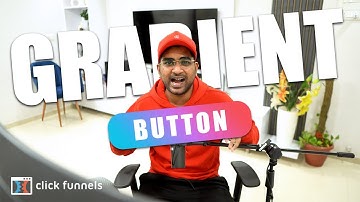 How To Create Gradient Button In ClickFunnels | Step By Step Tutorial