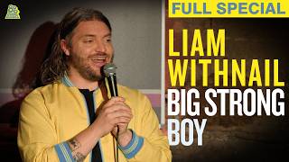 Liam Withnail | Big Strong Boy (Full Comedy Special)