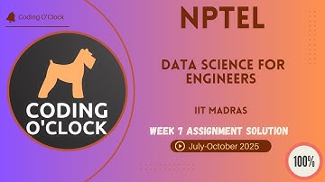 NPTEL Data Science for Engineers Week 7 QUIZ Solution July-October 2025  IIT Madras