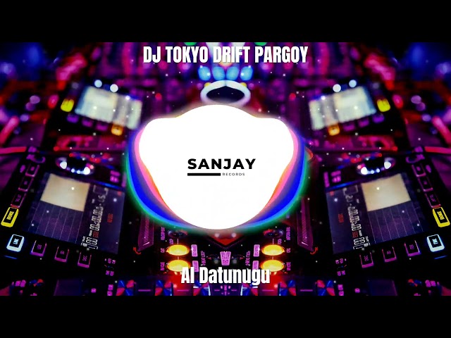 DJ TOKYO DRIFT PARGOY BY Al Datunugu - DJ TIKTOK TERBARU 2023 class=