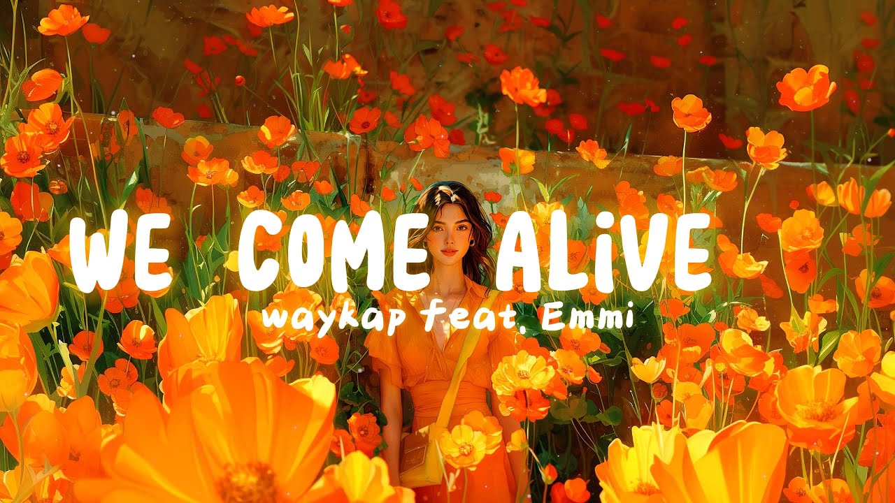 [ETM] - We Come Alive - waykap feat. Emmi (Lyrics)