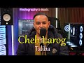 Cheb Larog Taliba 2026 شاب لاروخ طالبة 