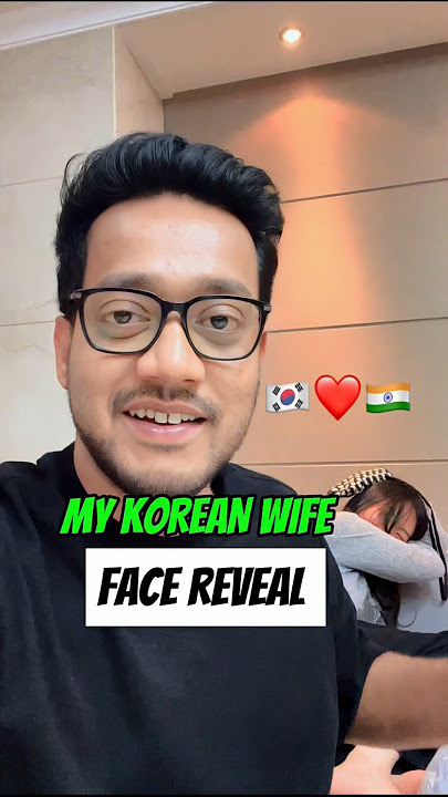 🇰🇷🇮🇳My korean wife face reveal #cutekorean #indokorean #koreanwife #indianinkorea #kpop #kdrama