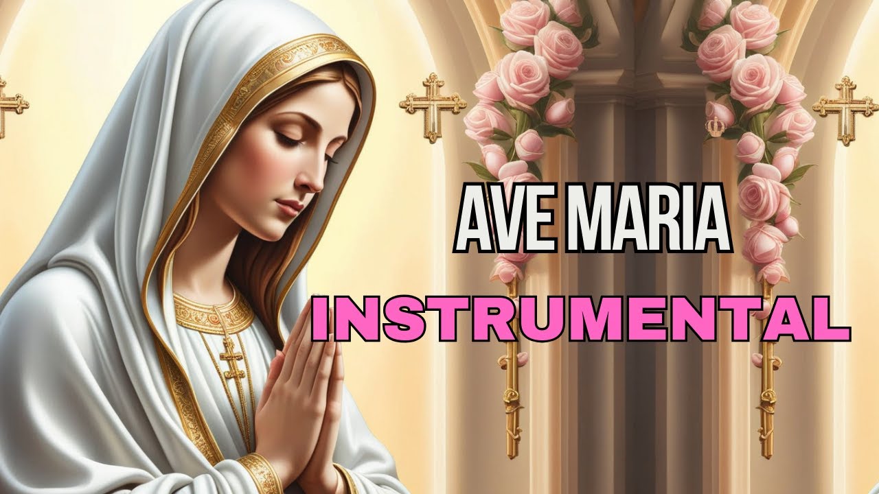 🌹AVE MARIA Instrumental🌹