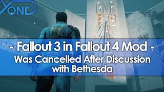 Fallout 3 in Fallout 4 Mod Cancelled after Discussion w/ Bethesda