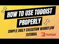 How to Use ToDoist Properly | Simple Daily Execution Workflow Tutorial