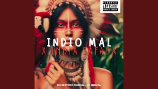 Indio Mal X India Safada