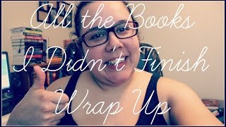 September All the Books I Didnt Finish Wrap Up!