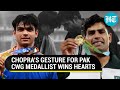 Neeraj Chopra congratulates Pakistani 'Bhai' Arshad on CWG gold; Anand Mahindra lauds spirit