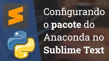 Configurando o Pacote (Extensão) do Anaconda no Sublime Text 3