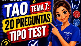 20 Preguntas tipo test tema 7 de TAO (Técnicas de Ayuda Odontológica) Ideal pruebas libres