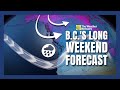 A Cool, Wet May Long Weekend Ahead for B.C. | #forecast