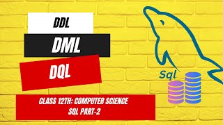 9: Class 12th || CS Unit III(DBMS) || Introduction of DDL, DML & DQL || Chapter-3 SQL Part-2