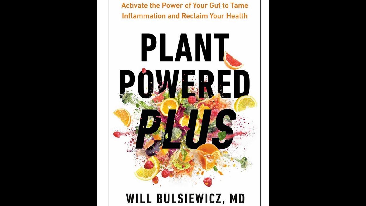 pt 1 Book review Plant Powered Plus by Wm Bulsiewicz MD