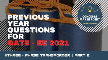 THREE PHASE TRANSFORMER | ELECTRICAL MACHINE | CONCEPTS OF STAR DELTA | GATE PREVIOUS YEAR QUESTIONS