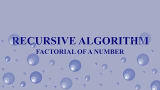 Recursive Algorithm and Analysis - Factorial of a Number
