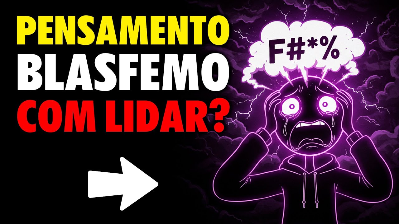 Tem Pensamentos de Blasfêmia Contra Deus? Faça Isso!