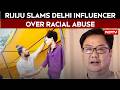 Delhi Influencer Racially Abuses Tripura Man, Kiren Rijiju Calls Him Evil