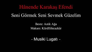 Hânende Karakaş Efendi - Seni Görmek Seni Sevmek Güzelim - Taş Plak