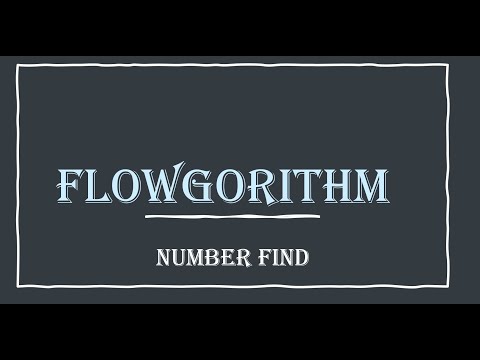 Flowgorithm - Number Find(User Input)