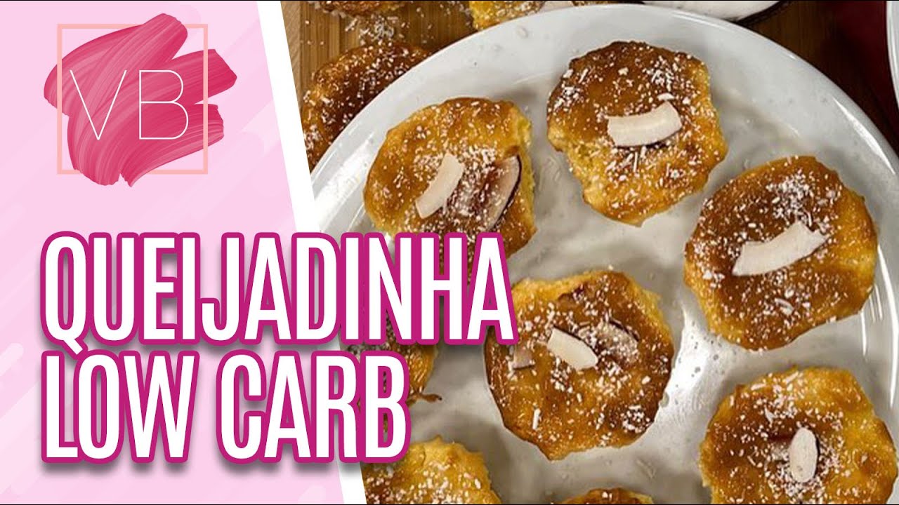 Queijadinha LOW CARB - Você Bonita (19/02/21)