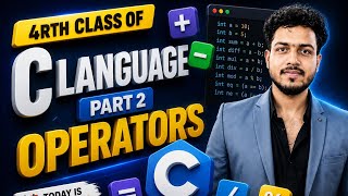 C Language Operators Part 2 🔥 | 4th Class of C Programming | CS1BITE