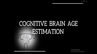 Cognitive Brain age Estimation