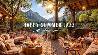 Happy Summer Jazz at Lakeside Coffee Porch Ambience 🌞 Relaxing Jazz Background Music for Studying
