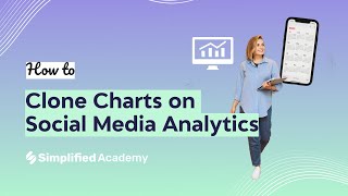 How To Clone Charts with Simplified's Analytics