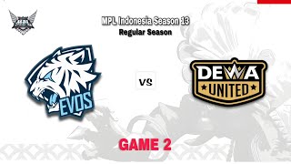EVOS Glory vs Dewa United Esports - Game 2 | MPL Indonesia Season 13 | Regular Season | Week 3