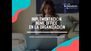 Workshop Implementación de Home Office en tu organización