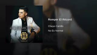 Cheyo Carrillo - Romper El Récord