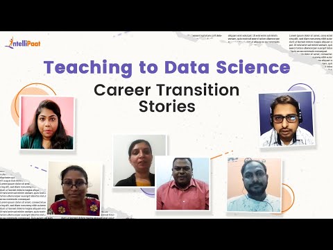Teaching to Data Science Career Transition Stories | Best Data Science Course | Intellipaat Review