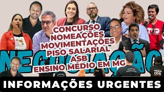 NEGOCIAÇÃO ENTRE SINDICATO E GOVERNO - CONCURSO PÚBLICO, MOVIMENTAÇÃO, REAJUSTES E CRONOGRAMAS EM MG